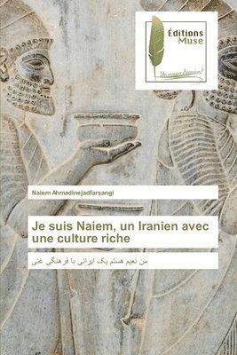 bokomslag Je suis Naiem, un Iranien avec une culture riche