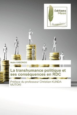 bokomslag La transhumance politique et ses consquences en RDC