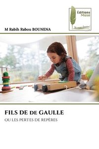 bokomslag FILS DE de GAULLE