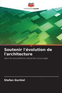 bokomslag Soutenir l'évolution de l'architecture