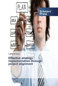 bokomslag Effective strategy implementation through project alignment
