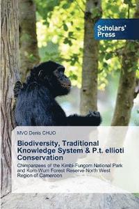 bokomslag Biodiversity, Traditional Knowledge System & P.t. ellioti Conservation