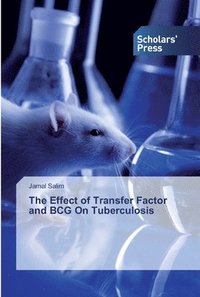 bokomslag The Effect of Transfer Factor and BCG On Tuberculosis
