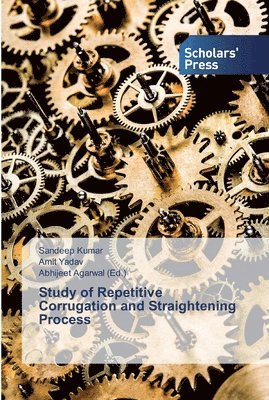 Study of Repetitive Corrugation and Straightening Process 1
