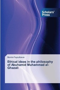 bokomslag Ethical ideas in the philosophy of Abuhamid Muhammad al-Ghazali