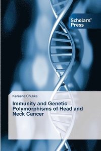 bokomslag Immunity and Genetic Polymorphisms of Head and Neck Cancer