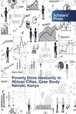 bokomslag Poverty Drive Insecurity in African Cities, Case Study Nairobi, Kenya