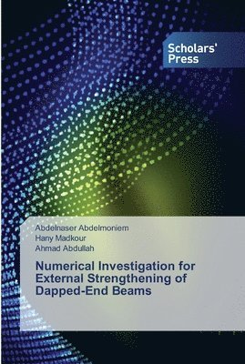 Numerical Investigation for External Strengthening of Dapped-End Beams 1