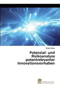 bokomslag Potenzial- und Risikoanalyse patentrelevanter Innovationsvorhaben