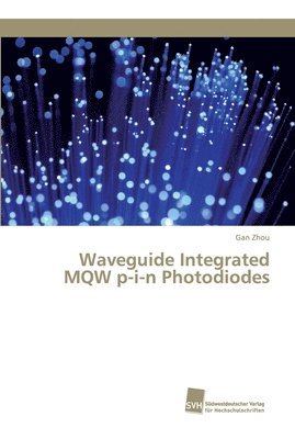 Waveguide Integrated MQW p-i-n Photodiodes 1