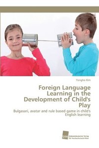 bokomslag Foreign Language Learning in the Development of Child's Play