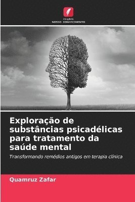 Exploração de substâncias psicadélicas para tratamento da saúde mental