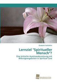 bokomslag Lernziel &quot;Spiritueller Mensch&quot;?