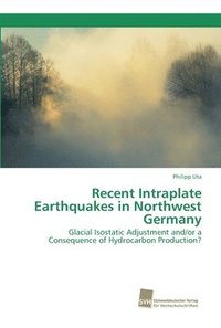 bokomslag Recent Intraplate Earthquakes in Northwest Germany