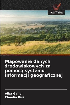 Mapowanie danych środowiskowych za pomocą systemu informacji geograficznej