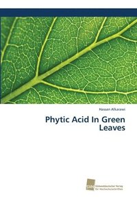 bokomslag Phytic Acid In Green Leaves