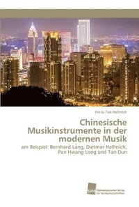 bokomslag Chinesische Musikinstrumente in der modernen Musik