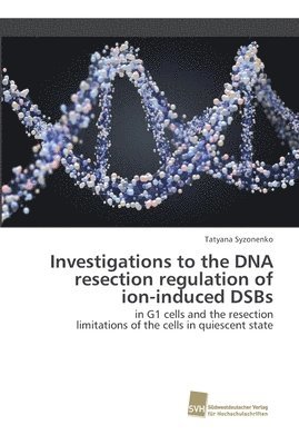 Investigations to the DNA resection regulation of ion-induced DSBs 1