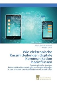 bokomslag Wie elektronische Kurzmitteilungen digitale Kommunikation beeinflussen