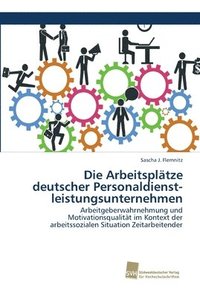 bokomslag Die Arbeitspltze deutscher Personaldienst- leistungsunternehmen
