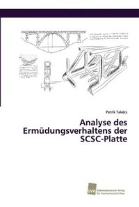 bokomslag Analyse des Ermdungsverhaltens der SCSC-Platte