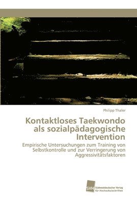 Kontaktloses Taekwondo als sozialpdagogische Intervention 1