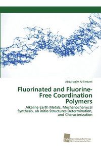 bokomslag Fluorinated and Fluorine-Free Coordination Polymers