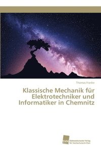bokomslag Klassische Mechanik fr Elektrotechniker und Informatiker in Chemnitz