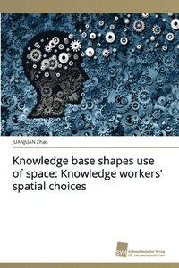 bokomslag Knowledge base shapes use of space