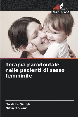 Rashmi Singh, Nitin Tomar - Terapia parodontale nelle pazienti di sesso femminile, Häftad