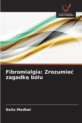Dalia Medhat - Fibromialgia, Häftad