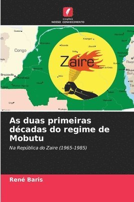 bokomslag As duas primeiras décadas do regime de Mobutu