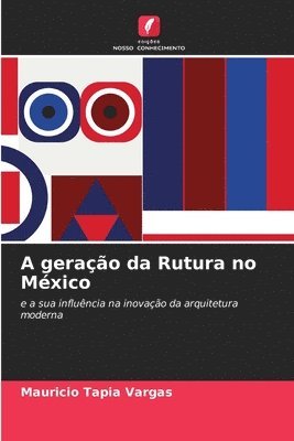 A geração da Rutura no México