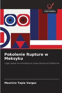 bokomslag Pokolenie Rupture w Meksyku
