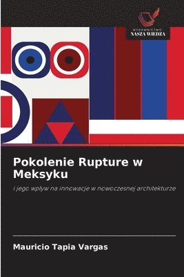 bokomslag Pokolenie Rupture w Meksyku