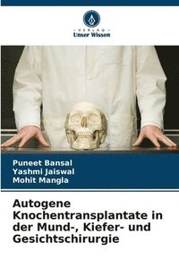 bokomslag Autogene Knochentransplantate in der Mund-, Kiefer- und Gesichtschirurgie