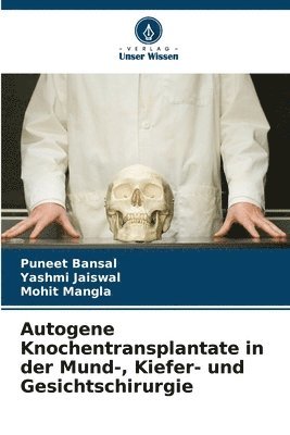 bokomslag Autogene Knochentransplantate in der Mund-, Kiefer- und Gesichtschirurgie