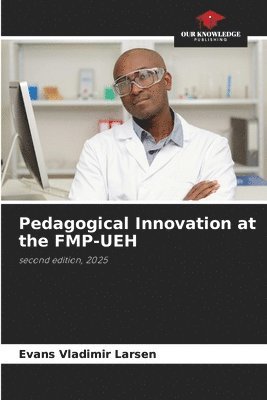 Pedagogical Innovation at the FMP-UEH