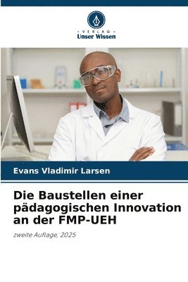 Baustellen einer pädagogischen Innovation an der FMP-UEH