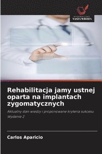 bokomslag Rehabilitacja jamy ustnej oparta na implantach zygomatycznych