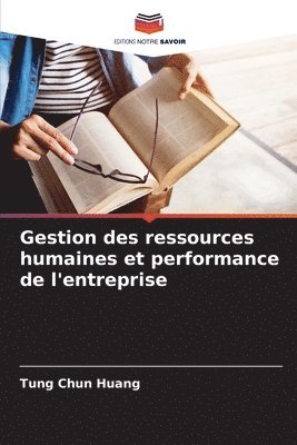 Tung Chun Huang - Gestion des ressources humaines et performance de l'entreprise, Häftad