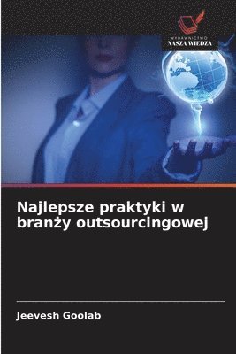 bokomslag Najlepsze praktyki w bran?y outsourcingowej