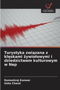 bokomslag Turystyka zwi?zana z kl?skami ?ywiolowymi i dziedzictwem kulturowym w Nep