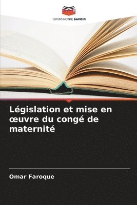 bokomslag Législation et mise en oeuvre du congé de maternité