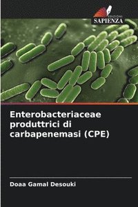 bokomslag Enterobacteriaceae produttrici di carbapenemasi (CPE)