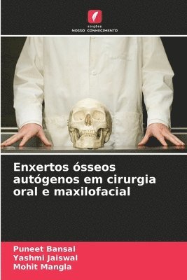 bokomslag Enxertos ósseos autógenos em cirurgia oral e maxilofacial