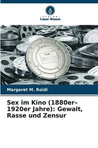 bokomslag Sex im Kino (1880er-1920er Jahre)