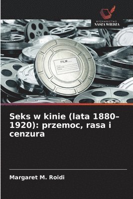 bokomslag Seks w kinie (lata 1880-1920)