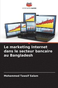 bokomslag Le marketing Internet dans le secteur bancaire au Bangladesh