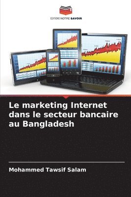 bokomslag Le marketing Internet dans le secteur bancaire au Bangladesh